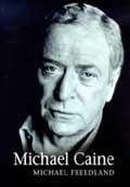 Michael Caine: A Biography