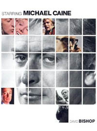 Starring Michael Caine by David Bishop